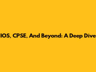 IOS, CPSE, And Beyond: A Deep Dive