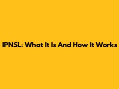 IPNSL: What It Is And How It Works