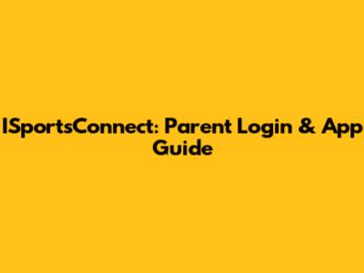 ISportsConnect: Parent Login & App Guide