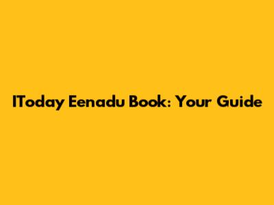 IToday Eenadu Book: Your Guide
