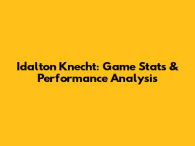 Idalton Knecht: Game Stats & Performance Analysis