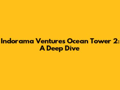 Indorama Ventures Ocean Tower 2: A Deep Dive