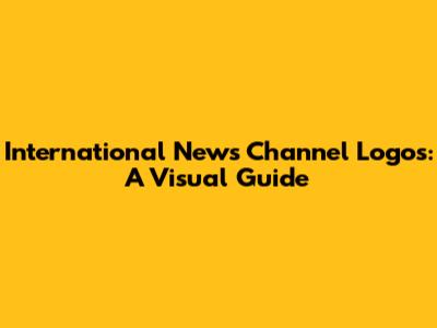 International News Channel Logos: A Visual Guide