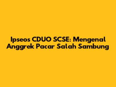 Ipseos CDUO SCSE: Mengenal Anggrek Pacar Salah Sambung