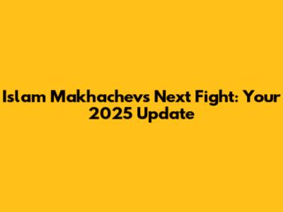 Islam Makhachev's Next Fight: Your 2025 Update
