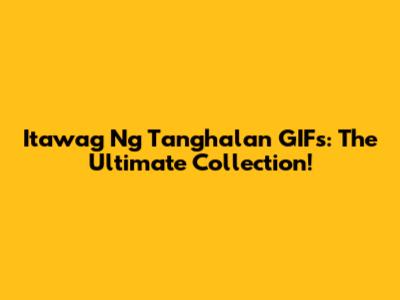 Itawag Ng Tanghalan GIFs: The Ultimate Collection!