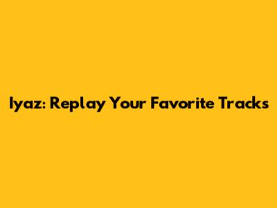 Iyaz: Replay Your Favorite Tracks