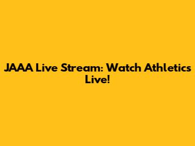 JAAA Live Stream: Watch Athletics Live!