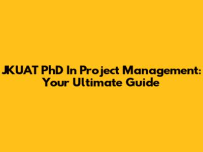 JKUAT PhD In Project Management: Your Ultimate Guide