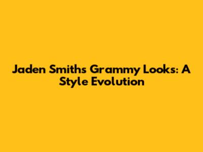 Jaden Smith's Grammy Looks: A Style Evolution