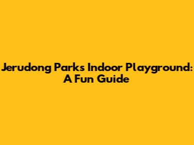 Jerudong Park's Indoor Playground: A Fun Guide