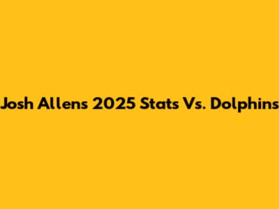 Josh Allen's 2025 Stats Vs. Dolphins
