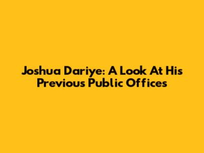 Joshua Dariye: A Look At His Previous Public Offices