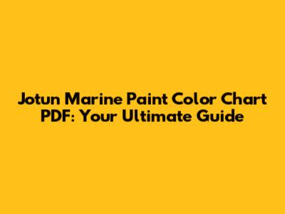Jotun Marine Paint Color Chart PDF: Your Ultimate Guide