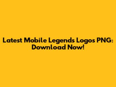 Latest Mobile Legends Logos PNG: Download Now!
