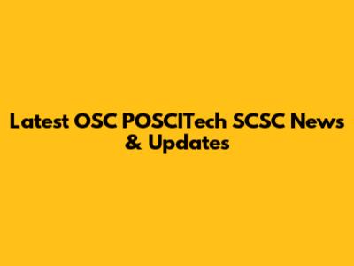 Latest OSC POSCITech SCSC News & Updates