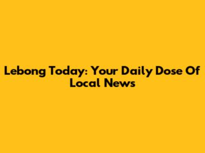 Lebong Today: Your Daily Dose Of Local News