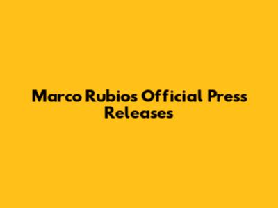 Marco Rubio's Official Press Releases