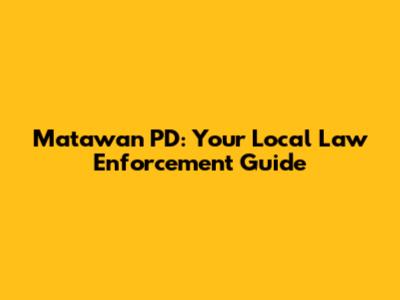 Matawan PD: Your Local Law Enforcement Guide