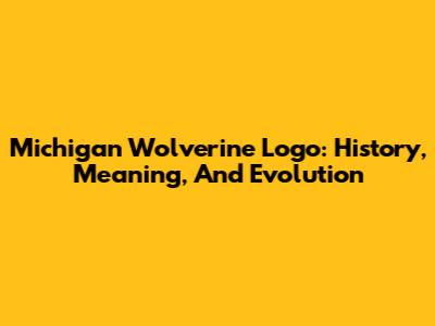 Michigan Wolverine Logo: History, Meaning, And Evolution