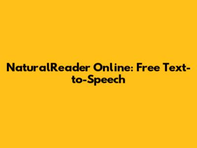 NaturalReader Online: Free Text-to-Speech