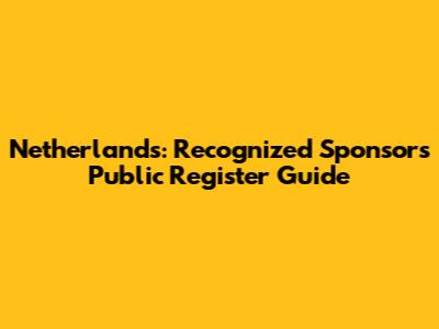 Netherlands: Recognized Sponsors Public Register Guide
