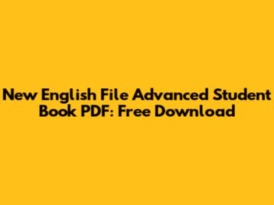 New English File Advanced Student Book PDF: Free Download