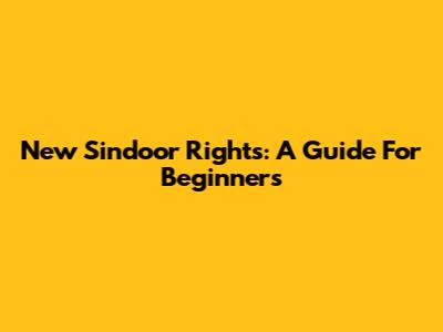 New Sindoor Rights: A Guide For Beginners