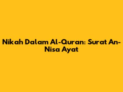 Nikah Dalam Al-Qur'an: Surat An-Nisa Ayat