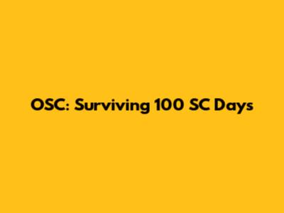 OSC: Surviving 100 SC Days