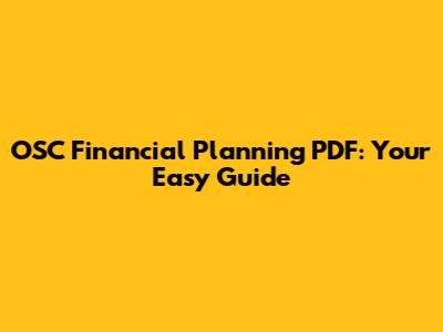 OSC Financial Planning PDF: Your Easy Guide