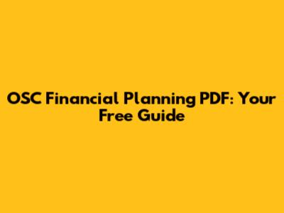 OSC Financial Planning PDF: Your Free Guide