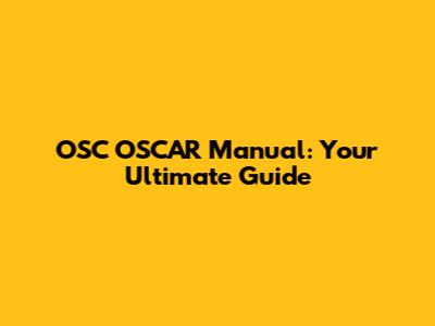 OSC OSCAR Manual: Your Ultimate Guide