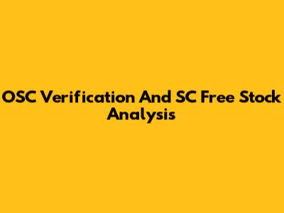 OSC Verification And SC Free Stock Analysis