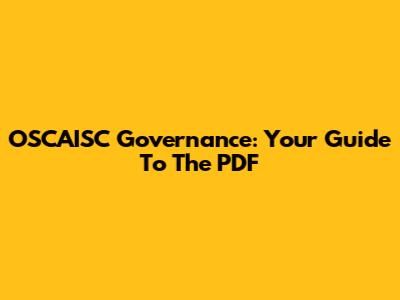 OSCAISC Governance: Your Guide To The PDF