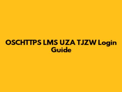 OSCHTTPS LMS UZA TJZW Login Guide