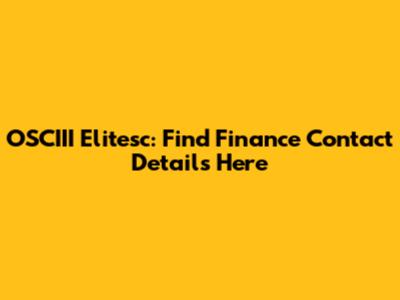 OSCIII Elitesc: Find Finance Contact Details Here