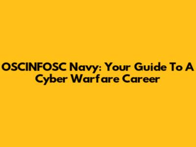 OSCINFOSC Navy: Your Guide To A Cyber Warfare Career