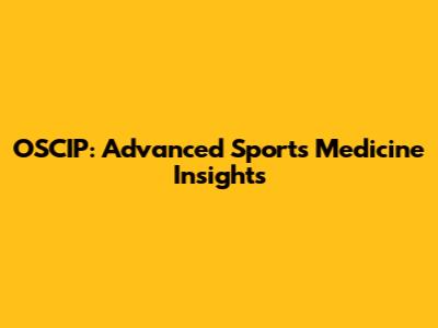OSCIP: Advanced Sports Medicine Insights