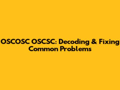 OSCOSC OSCSC: Decoding & Fixing Common Problems