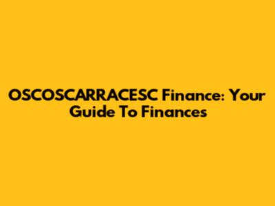 OSCOSCARRACESC Finance: Your Guide To Finances