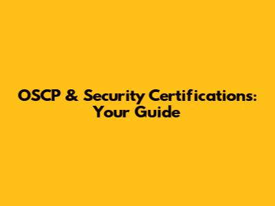 OSCP & Security Certifications: Your Guide