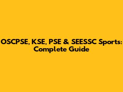 OSCPSE, KSE, PSE & SEESSC Sports: Complete Guide