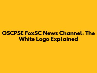 OSCPSE FoxSC News Channel: The White Logo Explained