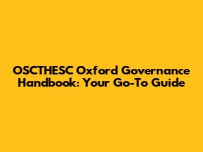 OSCTHESC Oxford Governance Handbook: Your Go-To Guide