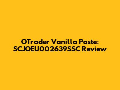 OTrader Vanilla Paste: SCJOEU002639SSC Review