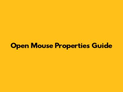 Open Mouse Properties Guide
