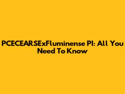 PCECEARSExFluminense PI: All You Need To Know