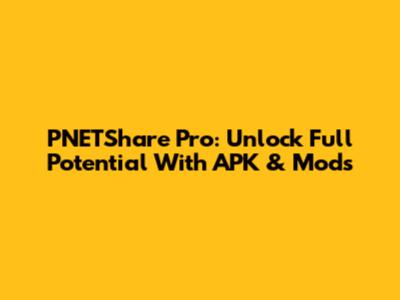 PNETShare Pro: Unlock Full Potential With APK & Mods