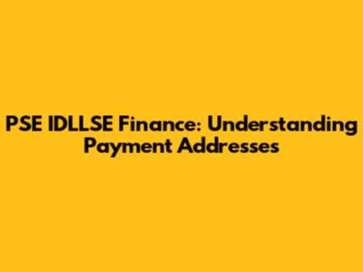 PSE IDLLSE Finance: Understanding Payment Addresses